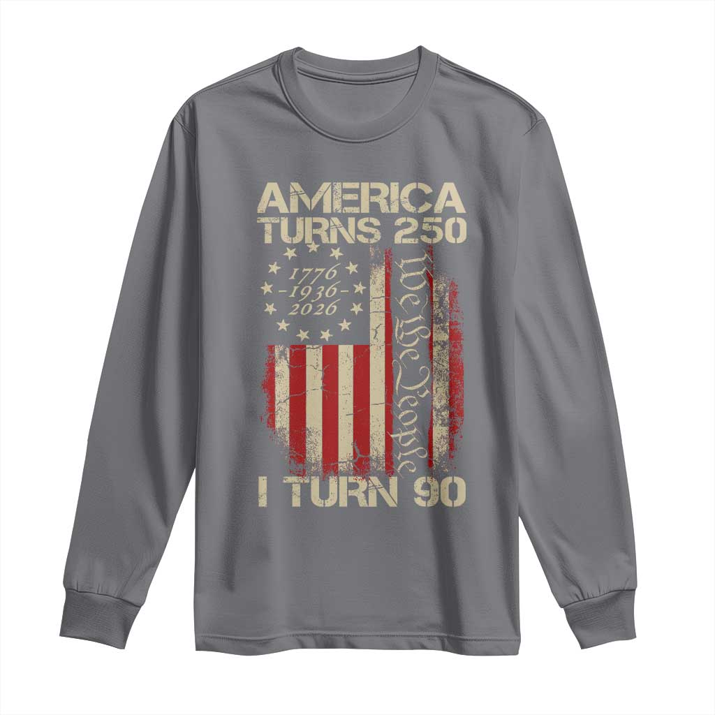 America Turns 250 I Turn 90 Long Sleeve Shirt 90th Birthday 250th Anniversary USA Vintage 1936 Bday