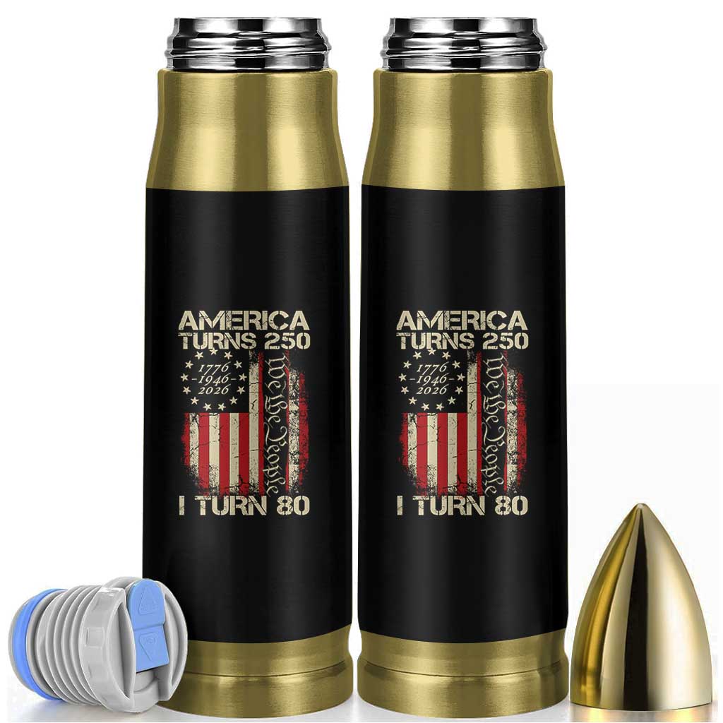 America Turns 250 I Turn 80 Bullet Tumbler 80th Birthday 250th Anniversary USA Vintage 1946 Bday