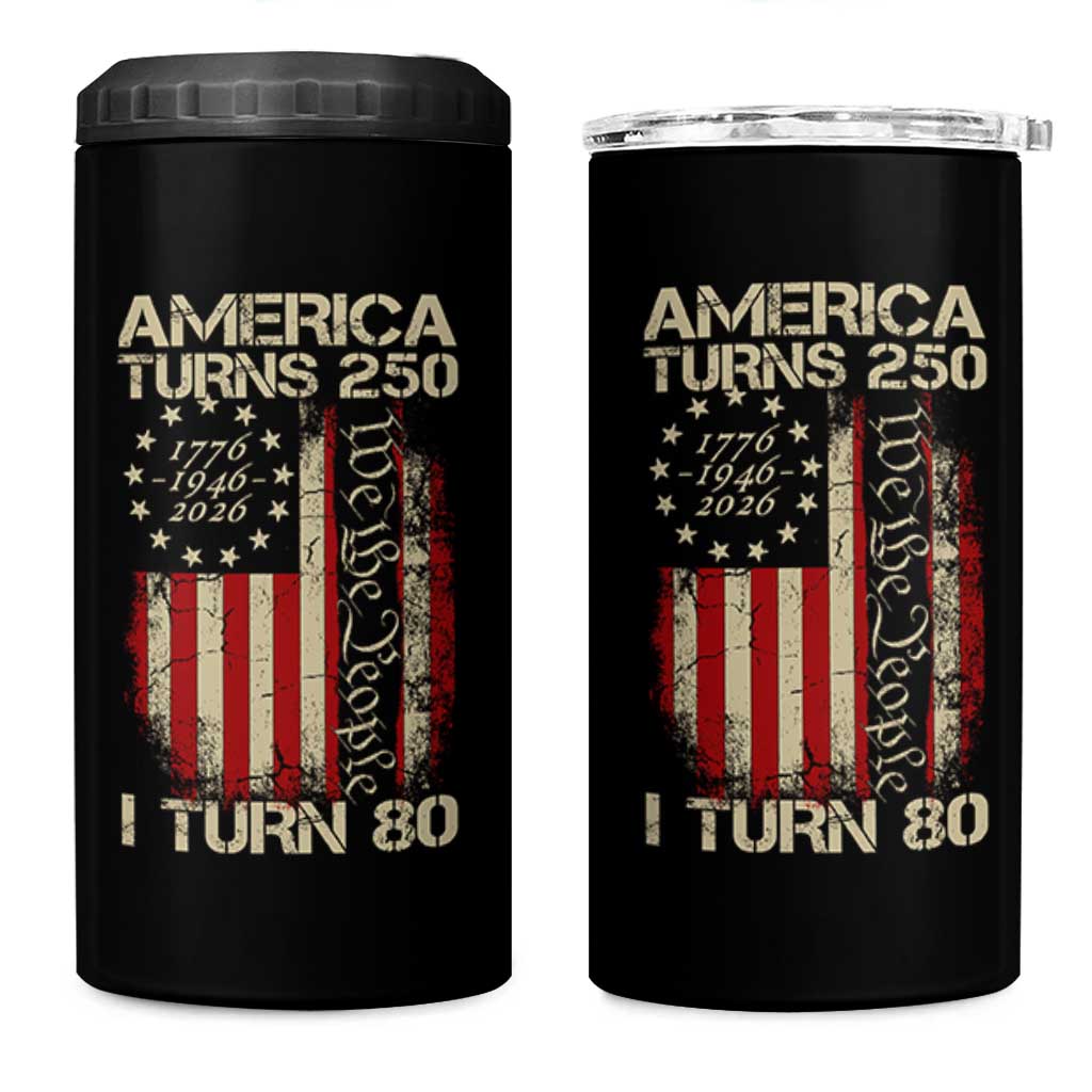 America Turns 250 I Turn 80 4 in 1 Can Cooler Tumbler 80th Birthday 250th Anniversary USA Vintage 1946 Bday