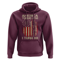 America Turns 250 I Turn 80 Hoodie 80th Birthday 250th Anniversary USA Vintage 1946 Bday