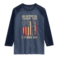 America Turns 250 I Turn 80 Raglan Shirt 80th Birthday 250th Anniversary USA Vintage 1946 Bday