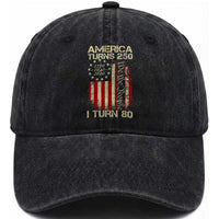 America Turns 250 I Turn 80 Washed Cotton Baseball Cap 80th Birthday 250th Anniversary USA Vintage 1946 Bday