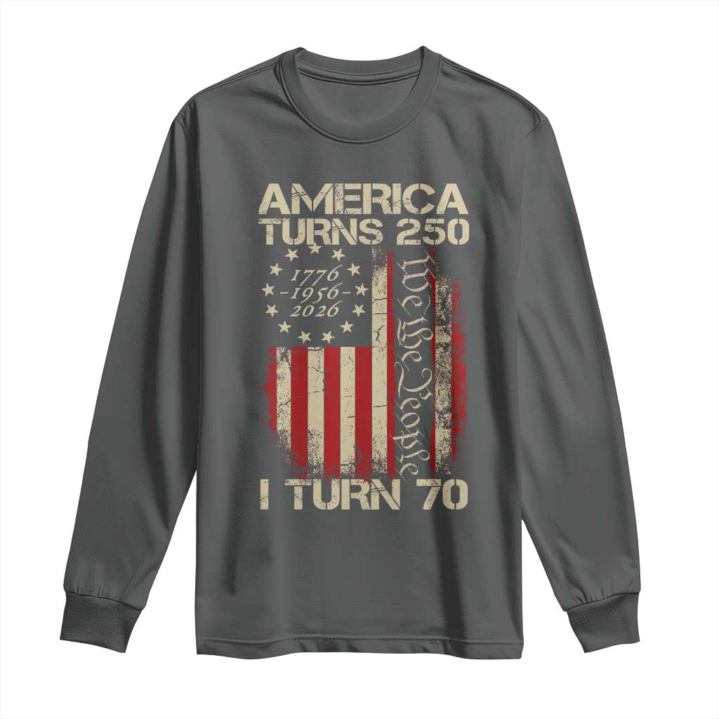 America Turns 250 I Turn 70 Long Sleeve Shirt 70th Birthday 250th Anniversary USA Vintage 1956 Bday