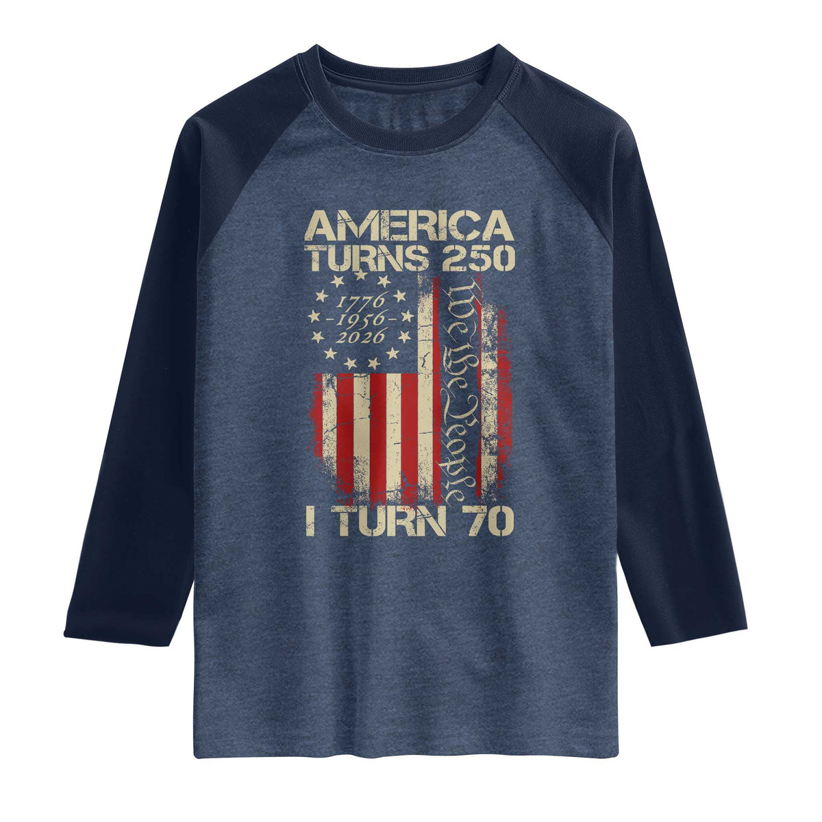 America Turns 250 I Turn 70 Raglan Shirt 70th Birthday 250th Anniversary USA Vintage 1956 Bday