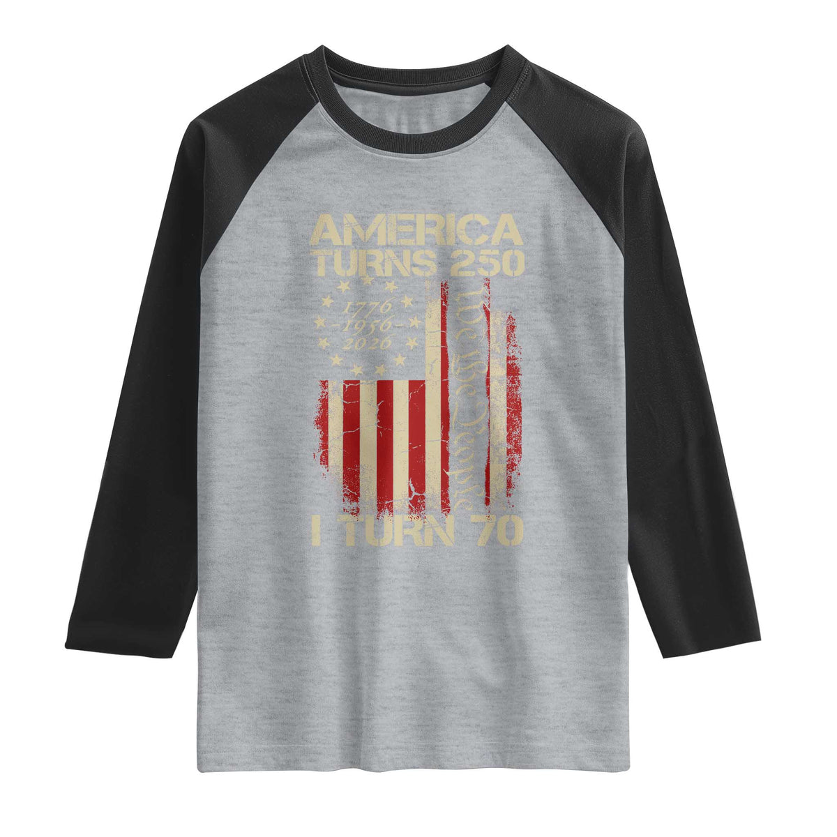 America Turns 250 I Turn 70 Raglan Shirt 70th Birthday 250th Anniversary USA Vintage 1956 Bday