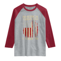 America Turns 250 I Turn 70 Raglan Shirt 70th Birthday 250th Anniversary USA Vintage 1956 Bday