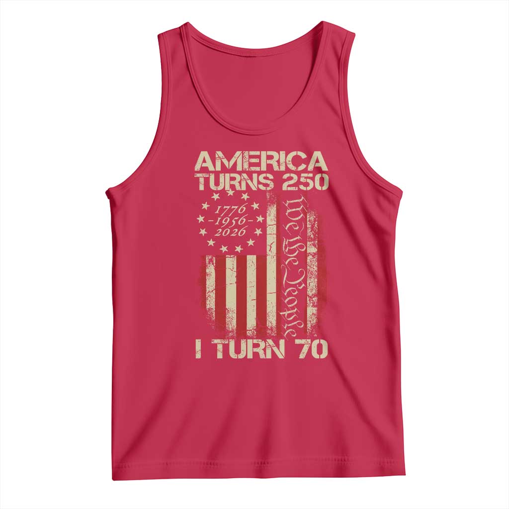 America Turns 250 I Turn 70 Tank Top 70th Birthday 250th Anniversary USA Vintage 1956 Bday