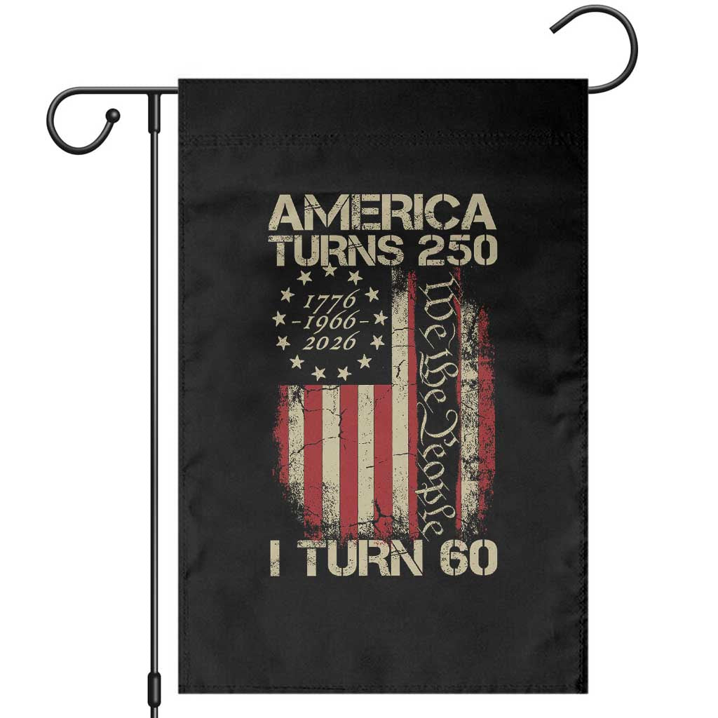 America Turns 250 I Turn 60 Garden Flag 60th Birthday 250th Anniversary USA Vintage 1966 Bday