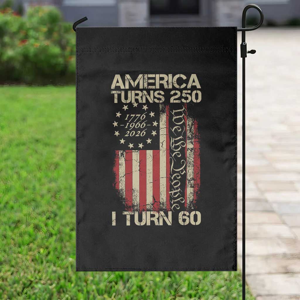 America Turns 250 I Turn 60 Garden Flag 60th Birthday 250th Anniversary USA Vintage 1966 Bday