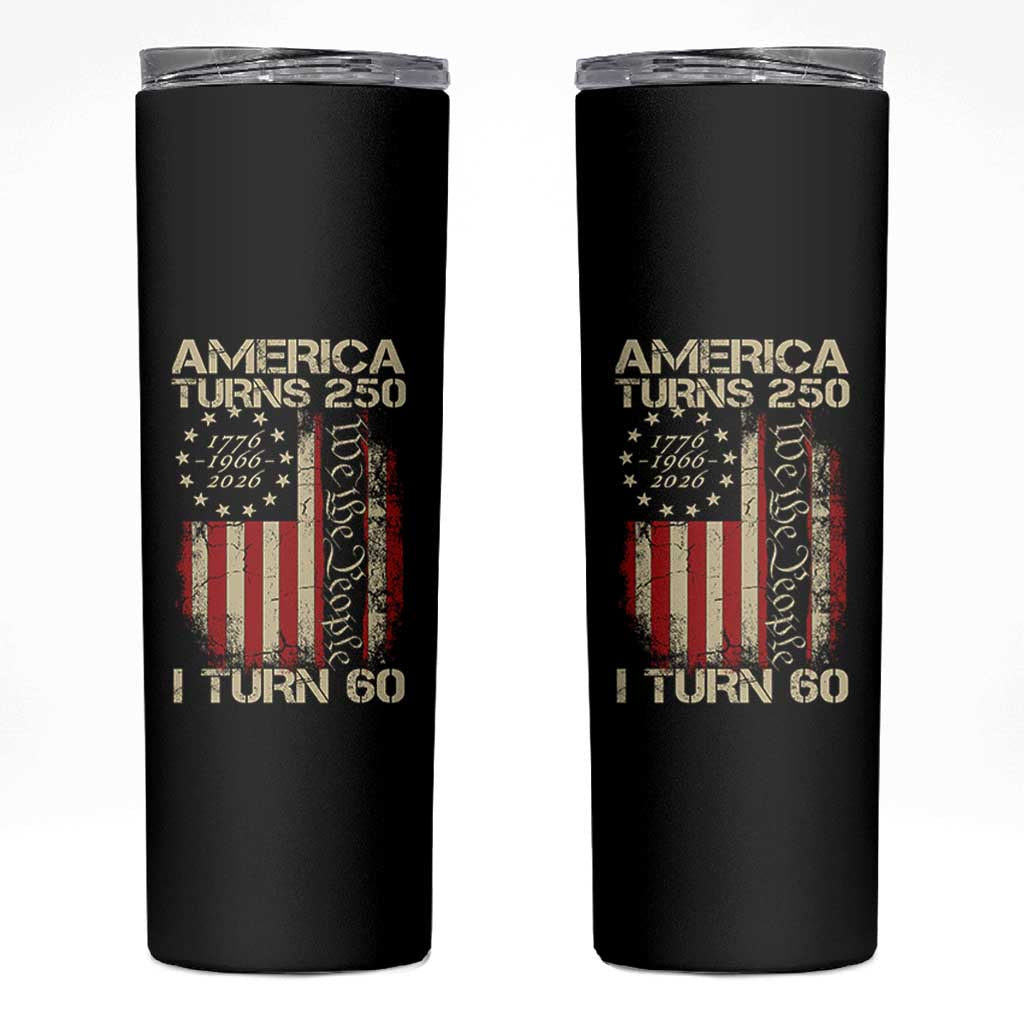 America Turns 250 I Turn 60 Skinny Tumbler 60th Birthday 250th Anniversary USA Vintage 1966 Bday