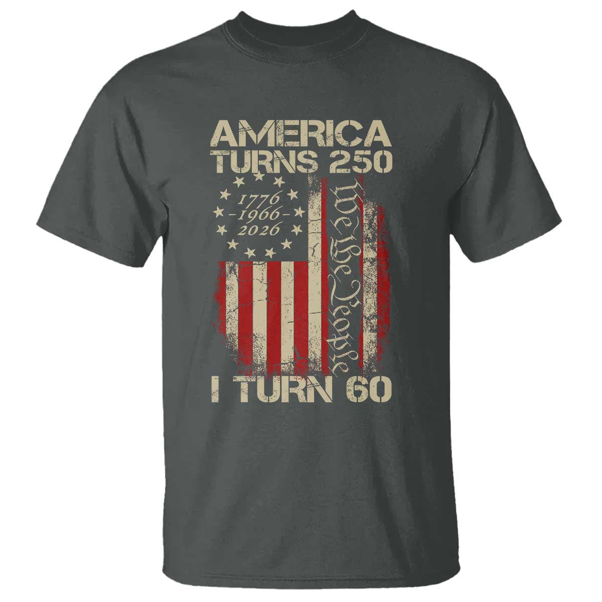 America Turns 250 I Turn 60 T Shirt 60th Birthday 250th Anniversary USA Vintage 1966 Bday