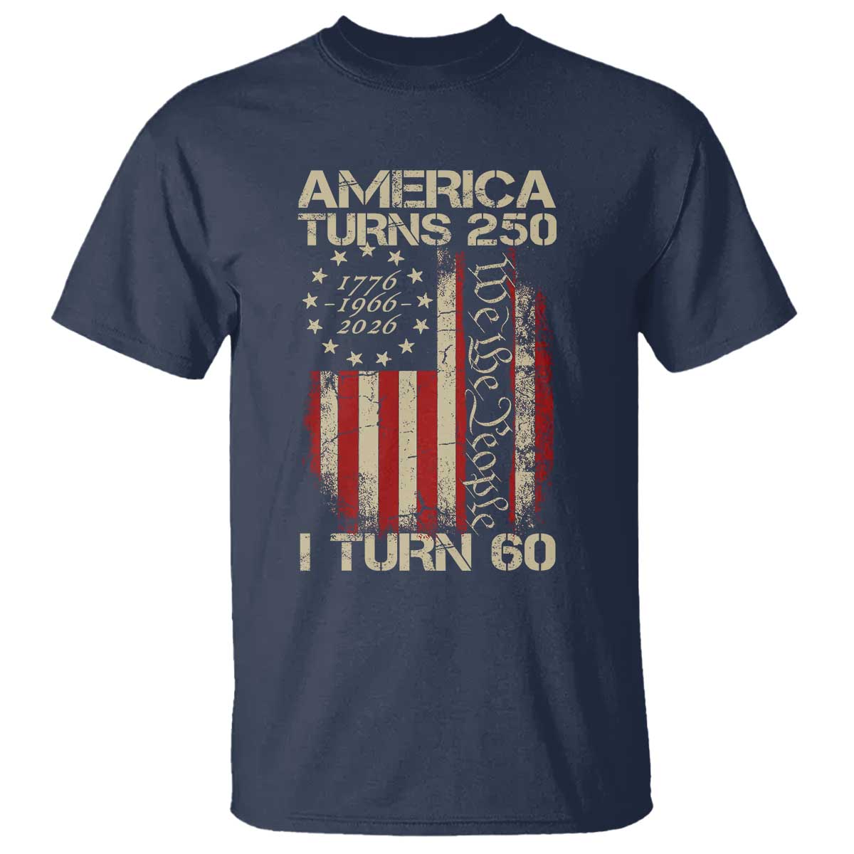 America Turns 250 I Turn 60 T Shirt 60th Birthday 250th Anniversary USA Vintage 1966 Bday