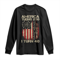 America Turns 250 I Turn 40 Long Sleeve Shirt 40th Birthday 250th Anniversary USA Vintage 1986 Bday