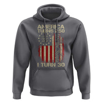 America Turns 250 I Turn 30 Hoodie 30th Birthday 250th Anniversary USA Vintage 1996 Bday