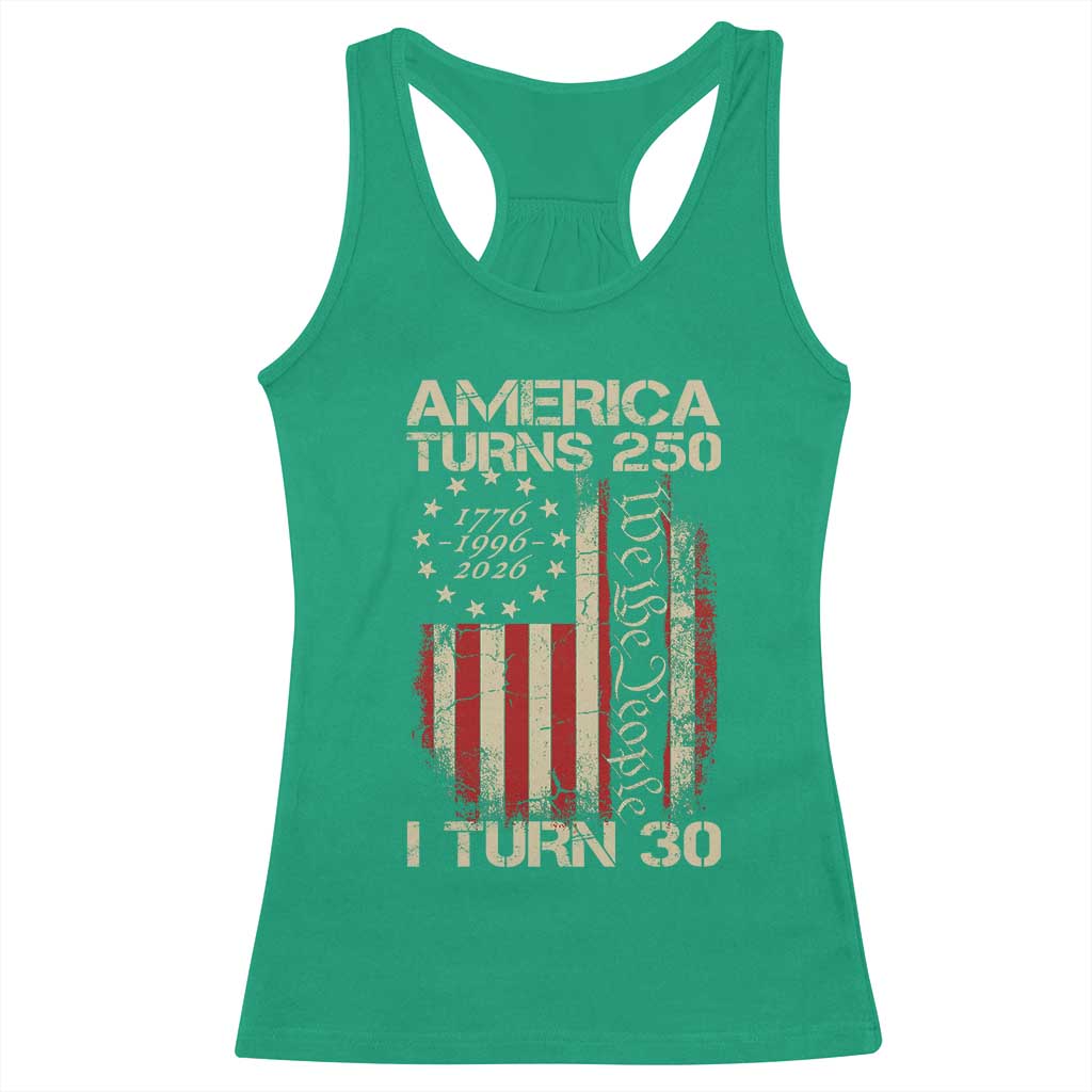 America Turns 250 I Turn 30 Racerback Tank Top 30th Birthday 250th Anniversary USA Vintage 1996 Bday