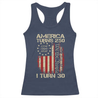 America Turns 250 I Turn 30 Racerback Tank Top 30th Birthday 250th Anniversary USA Vintage 1996 Bday