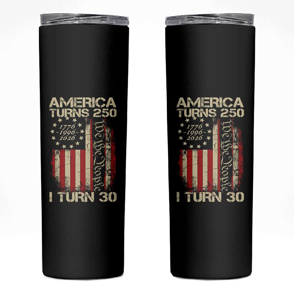 America Turns 250 I Turn 30 Skinny Tumbler 30th Birthday 250th Anniversary USA Vintage 1996 Bday