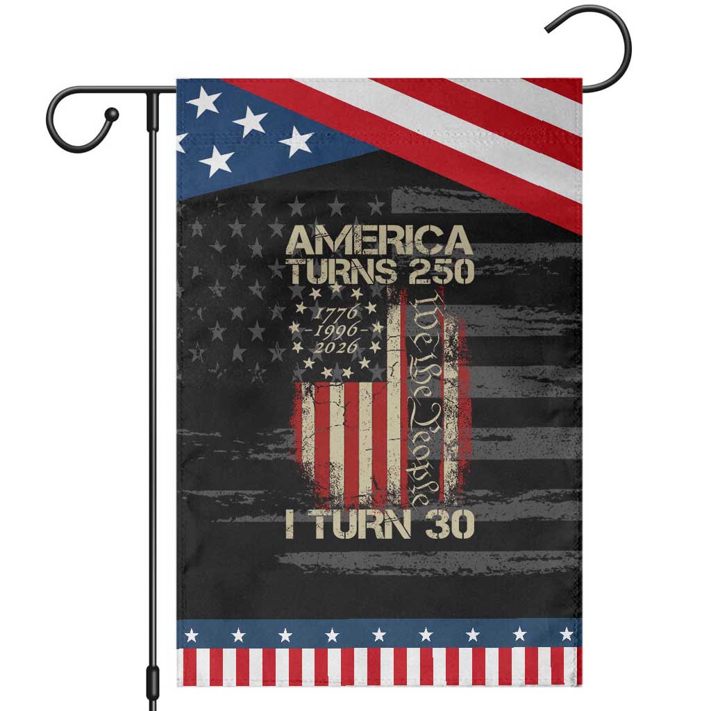 America Turns 250 I Turn 30 Patriotic Garden Flag 30th Birthday 250th Anniversary USA Vintage 1996 Bday