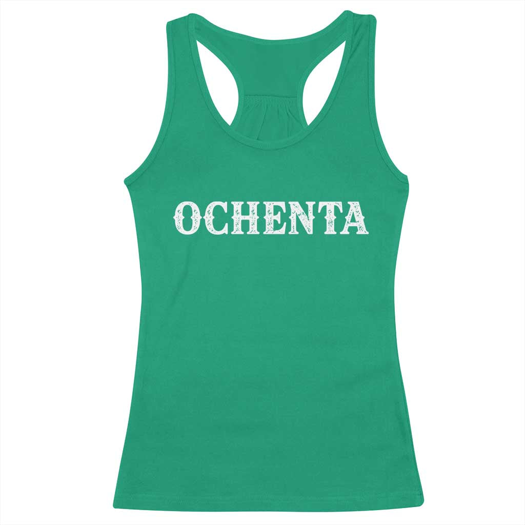 Spanish Mexican 80th Birthday Racerback Tank Top Ochenta 60 Years Old Bday