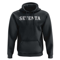 Spanish Mexican 70th Birthday Hoodie Setenta 40 Years Old Bday