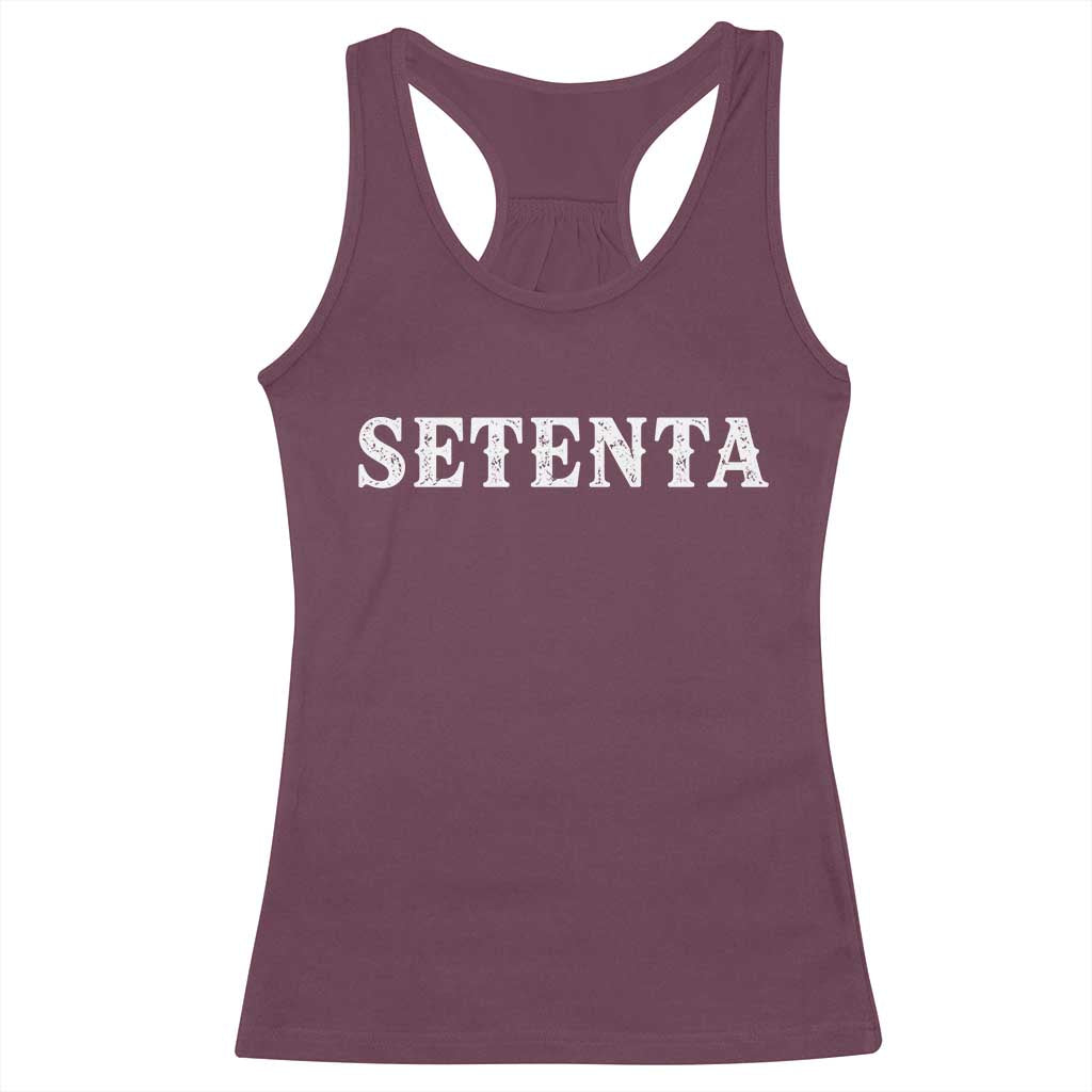 Spanish Mexican 70th Birthday Racerback Tank Top Setenta 40 Years Old Bday