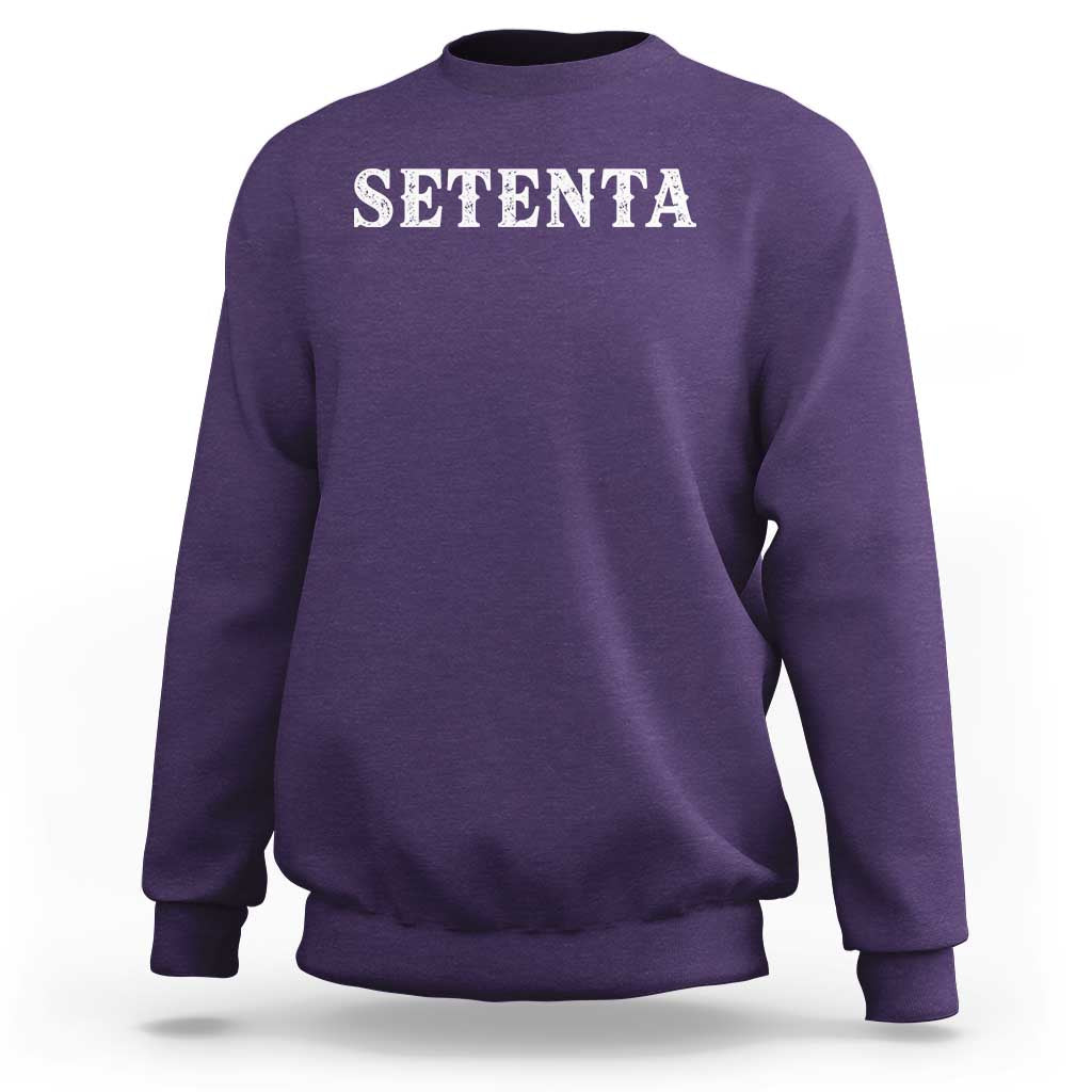 Spanish Mexican 70th Birthday Sweatshirt Setenta 40 Years Old Bday