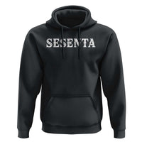 Spanish Mexican 60th Birthday Hoodie Sesenta 60 Years Old Bday