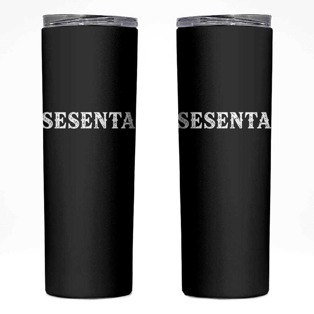 Spanish Mexican 60th Birthday Skinny Tumbler Sesenta 60 Years Old Bday