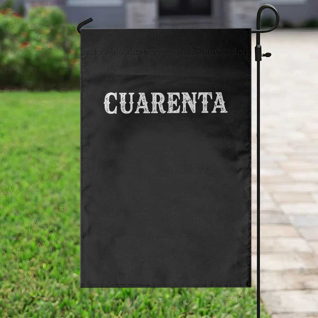 Spanish Mexican 40th Birthday Garden Flag Cuarenta 40 Years Old Bday
