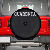 Spanish Mexican 40th Birthday Spare Tire Cover Cuarenta 40 Years Old Bday