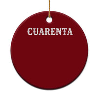 Spanish Mexican 40th Birthday Ceramic Ornament Cuarenta 40 Years Old Bday