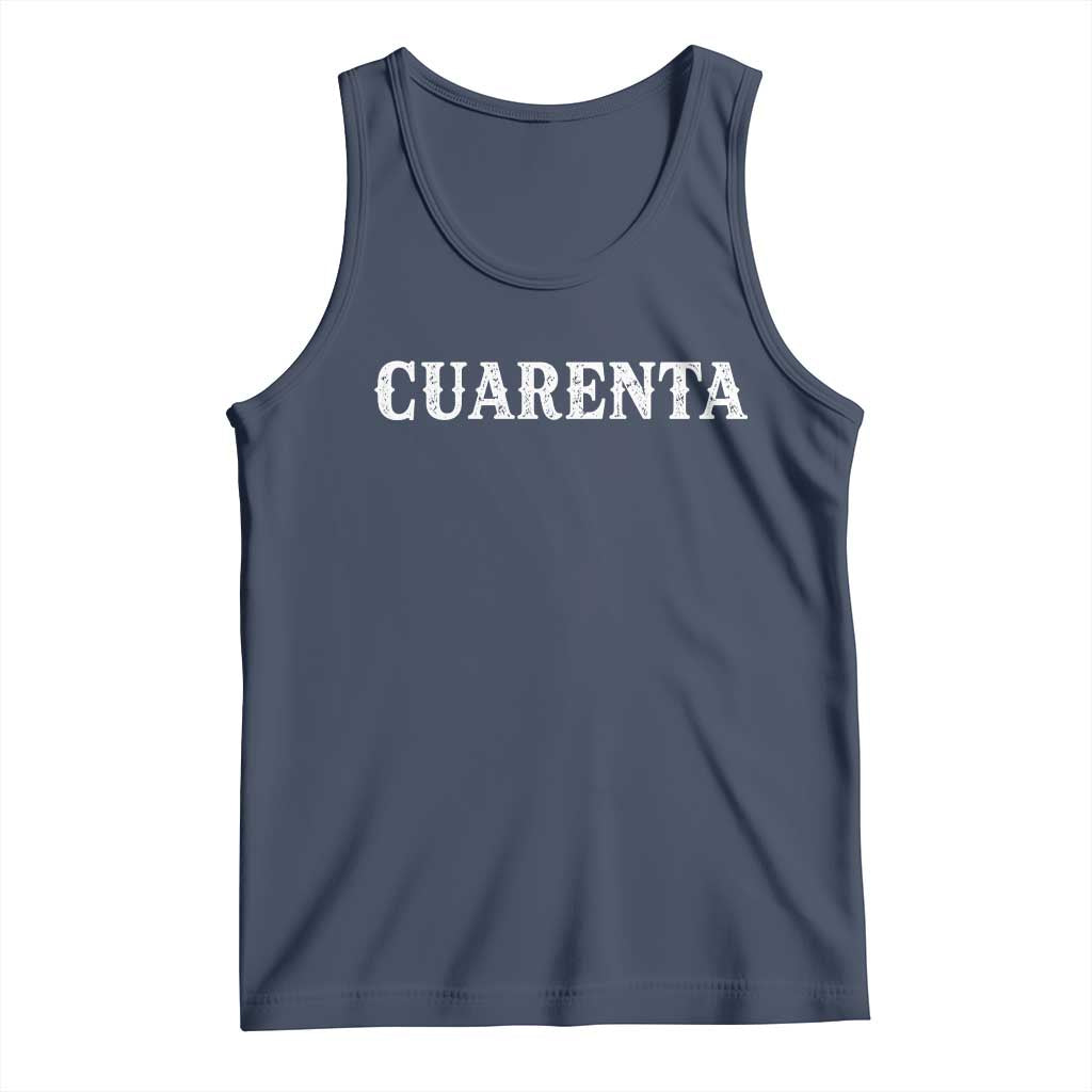 Spanish Mexican 40th Birthday Tank Top Cuarenta 40 Years Old Bday