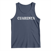 Spanish Mexican 40th Birthday Tank Top Cuarenta 40 Years Old Bday