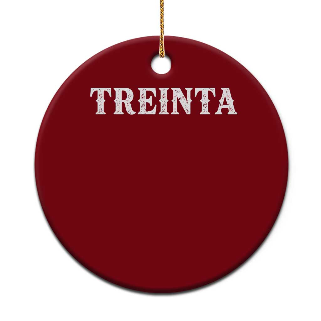 Spanish Mexican 30th Birthday Ceramic Ornament Treinta 30 Years Old Bday
