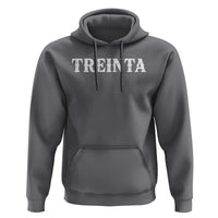 Spanish Mexican 30th Birthday Hoodie Treinta 30 Years Old Bday