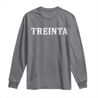 Spanish Mexican 30th Birthday Long Sleeve Shirt Treinta 30 Years Old Bday