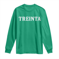 Spanish Mexican 30th Birthday Long Sleeve Shirt Treinta 30 Years Old Bday