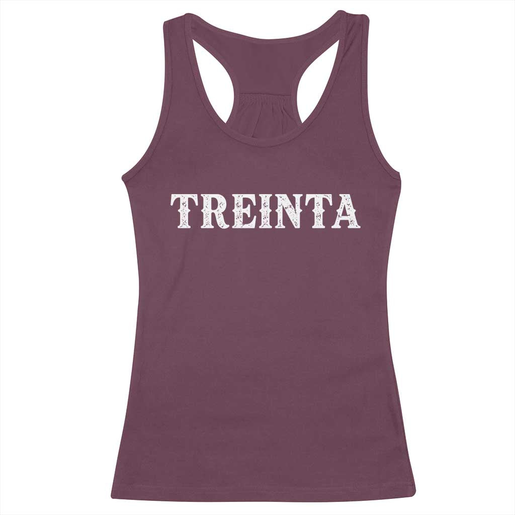 Spanish Mexican 30th Birthday Racerback Tank Top Treinta 30 Years Old Bday