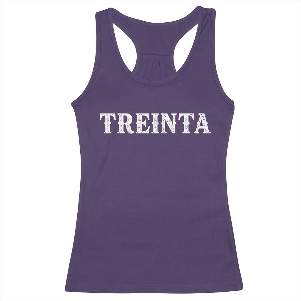 Spanish Mexican 30th Birthday Racerback Tank Top Treinta 30 Years Old Bday