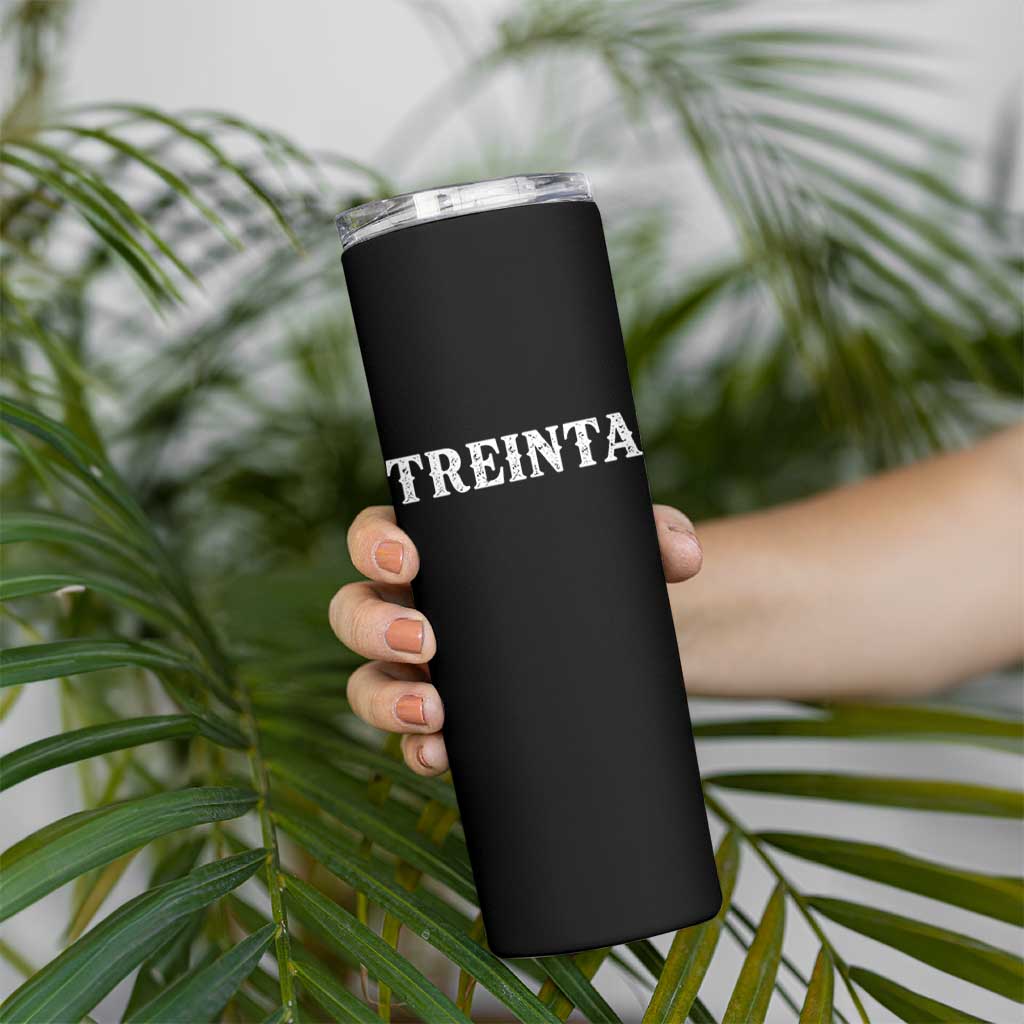Spanish Mexican 30th Birthday Skinny Tumbler Treinta 30 Years Old Bday