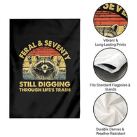 70th Birthday Raccoon Garden Flag Feral And Seventy Still Digging Through Life's Trash Est 1956