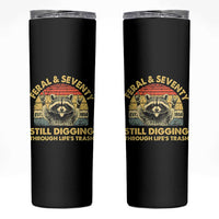 70th Birthday Raccoon Skinny Tumbler Feral And Seventy Still Digging Through Life's Trash Est 1956