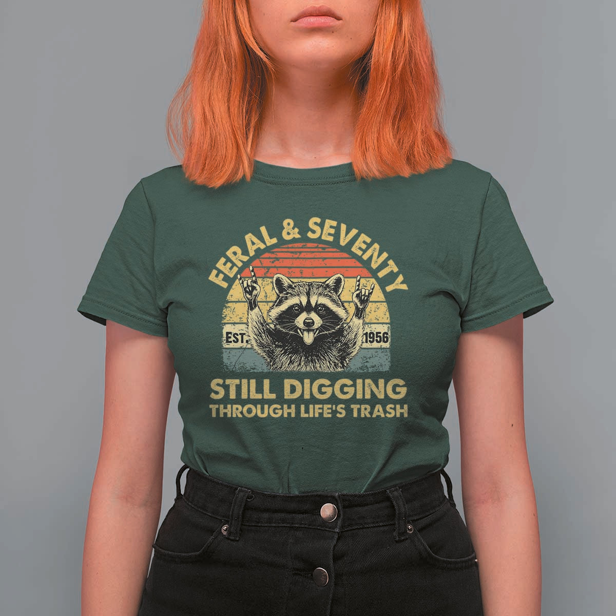 70th Birthday Raccoon T Shirt For Women Feral And Seventy Still Digging Through Life's Trash Est 1956