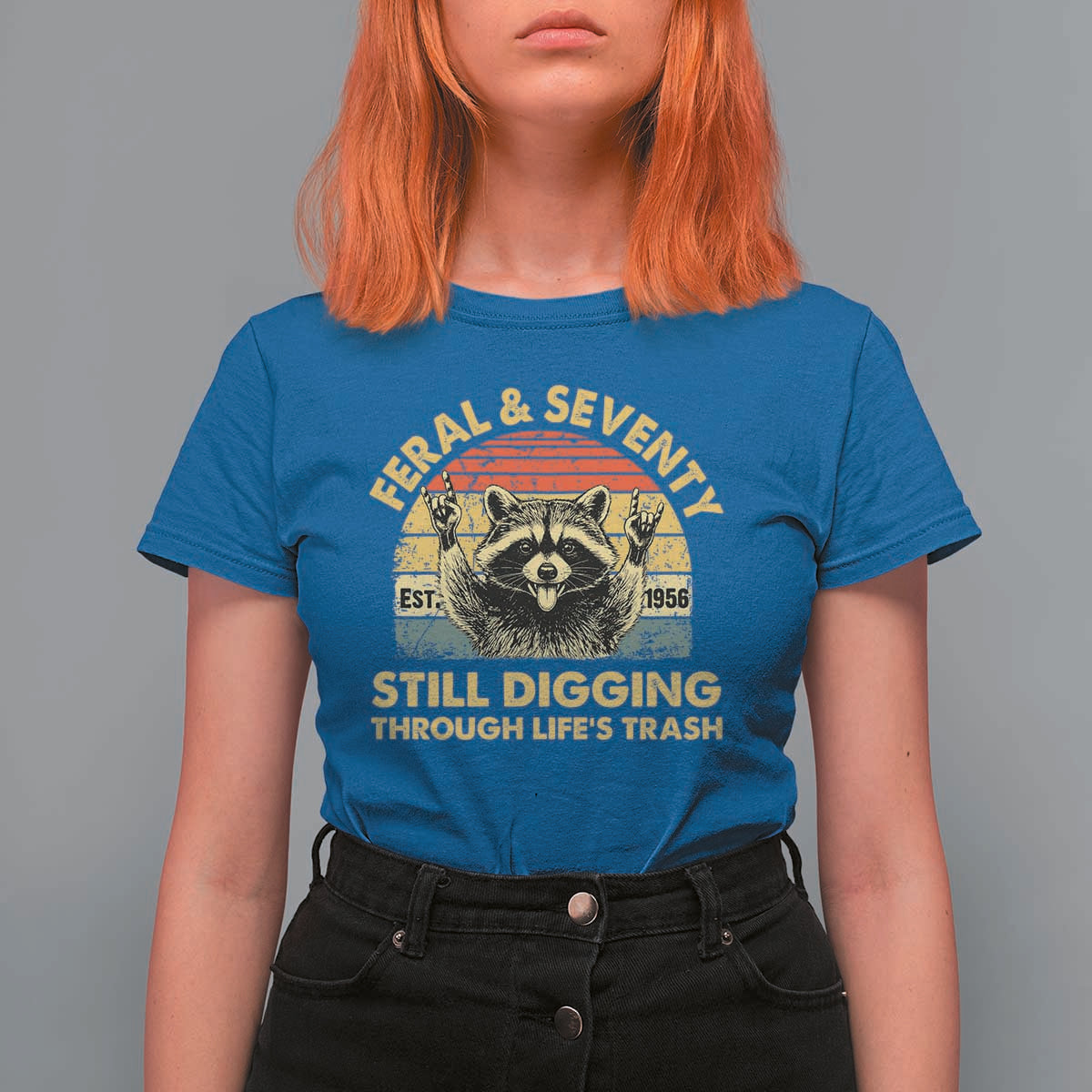 70th Birthday Raccoon T Shirt For Women Feral And Seventy Still Digging Through Life's Trash Est 1956