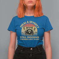 70th Birthday Raccoon T Shirt For Women Feral And Seventy Still Digging Through Life's Trash Est 1956