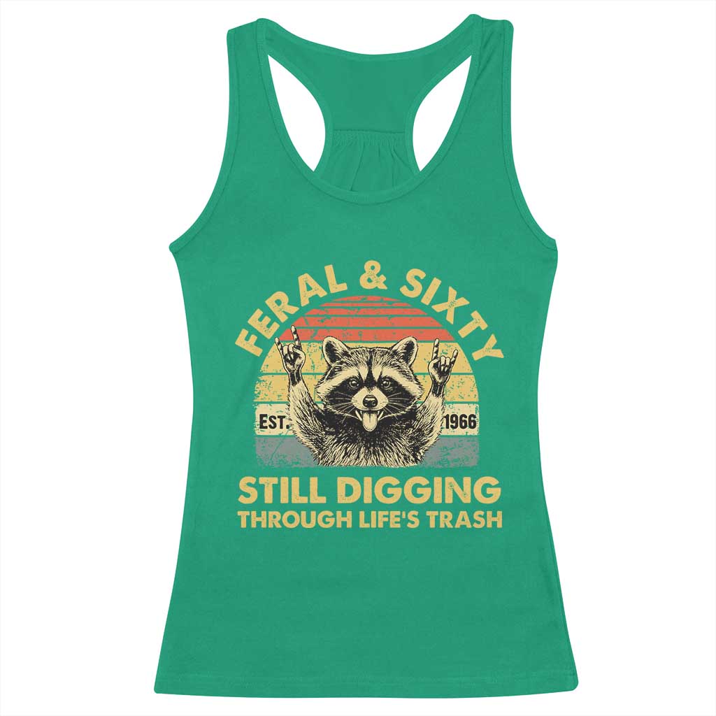 60th Birthday Raccoon Racerback Tank Top Feral And Sixty Still Digging Through Life's Trash Est 1966