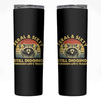 60th Birthday Raccoon Skinny Tumbler Feral And Sixty Still Digging Through Life's Trash Est 1966