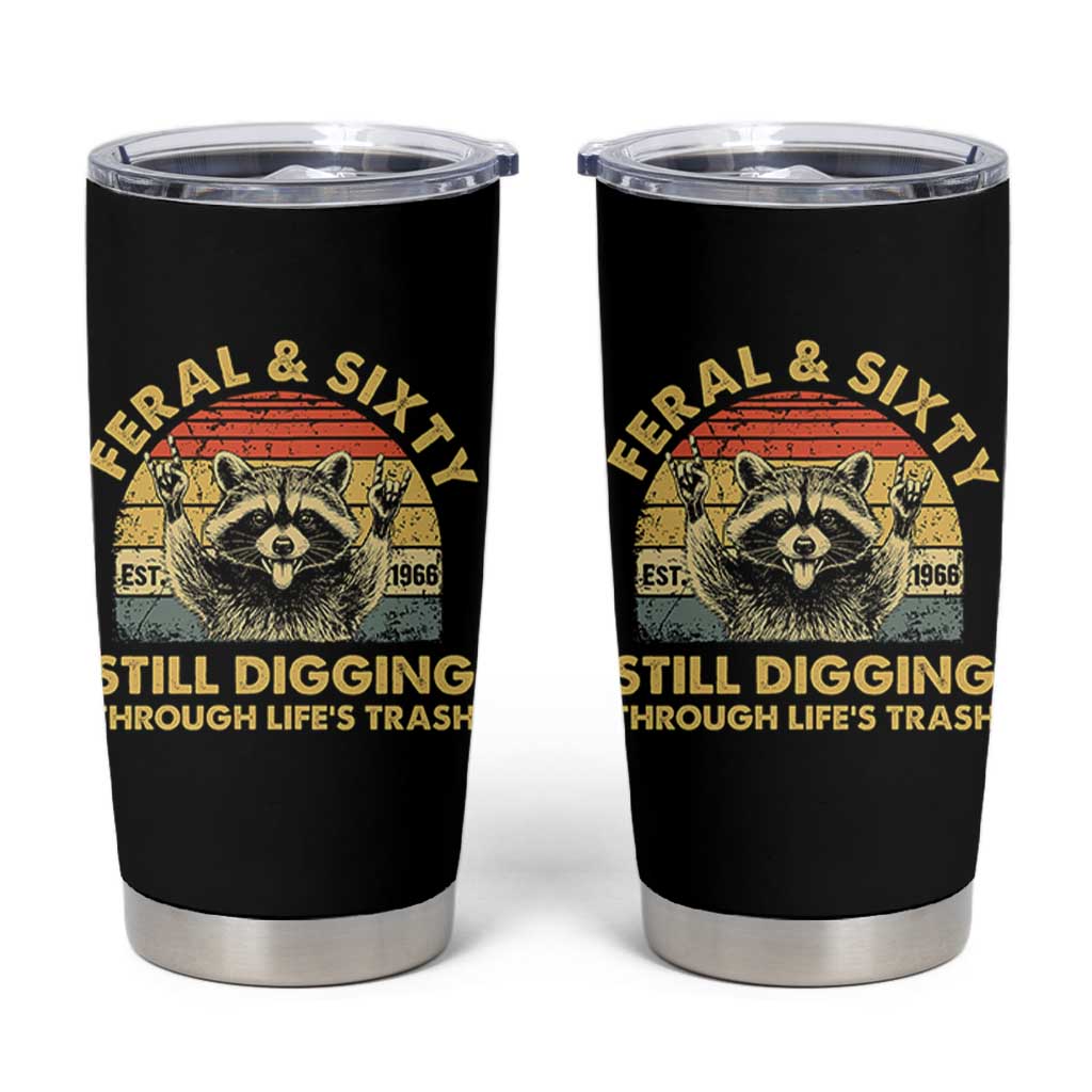 60th Birthday Raccoon Tumbler Cup Feral And Sixty Still Digging Through Life's Trash Est 1966
