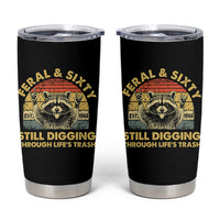 60th Birthday Raccoon Tumbler Cup Feral And Sixty Still Digging Through Life's Trash Est 1966