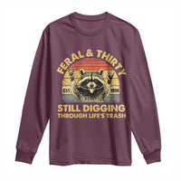 30th Birthday Raccoon Long Sleeve Shirt Feral And Thirty Still Digging Through Life's Trash Est 1996